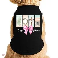 Easter Coquette True Story Jesus Religious Christian Doggie Tank thumb 0