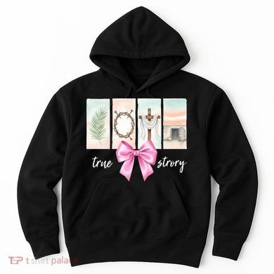 Easter Coquette True Story Jesus Religious Christian Hoodie