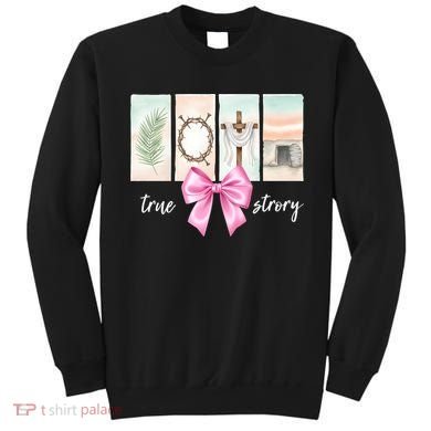 Easter Coquette True Story Jesus Religious Christian Sweatshirt