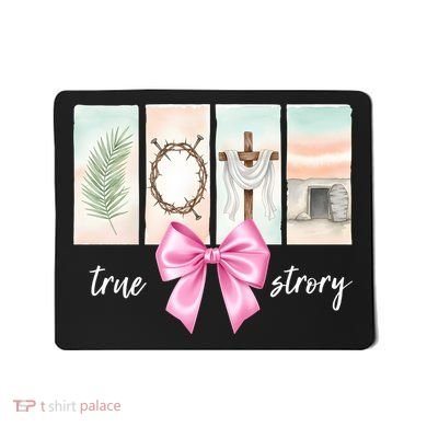 Easter Coquette True Story Jesus Religious Christian Mousepad