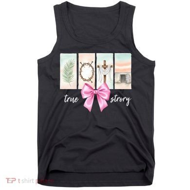 Easter Coquette True Story Jesus Religious Christian Tank Top