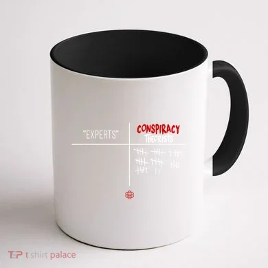 Experts Conspiracy Theorists White And Red Text Coffee Mug back