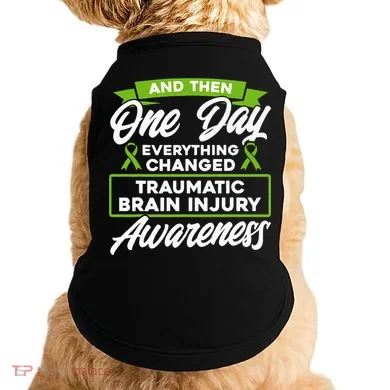 Everything Changed Traumatic Brain Injury Awareness Doggie Tank