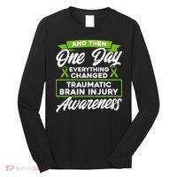 Everything Changed Traumatic Brain Injury Awareness Long Sleeve Shirt thumb 0