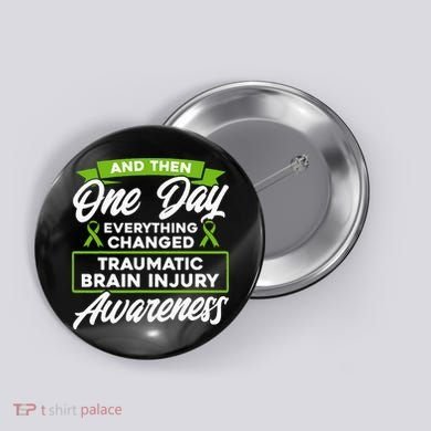 Everything Changed Traumatic Brain Injury Awareness Button