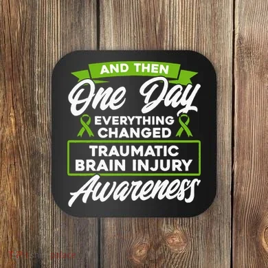 Everything Changed Traumatic Brain Injury Awareness Coaster