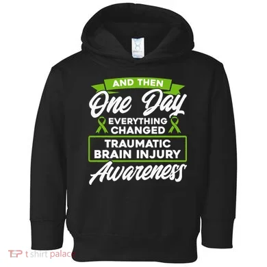 Everything Changed Traumatic Brain Injury Awareness Toddler Hoodie