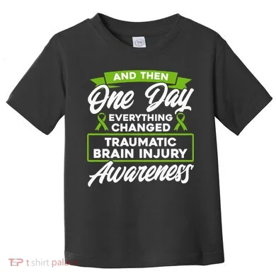 Everything Changed Traumatic Brain Injury Awareness Toddler T-Shirt