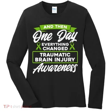 Everything Changed Traumatic Brain Injury Awareness Women's Long Sleeve Shirt