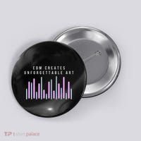 Edm Creates Unforgettable Art Electronic Dance Music Humor Button thumb 0