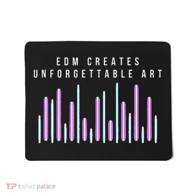 Edm Creates Unforgettable Art Electronic Dance Music Humor Mousepad
