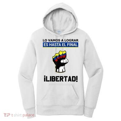 Estoy Con Venezuela Hasta El Final Proud Venezuelan Libre Women's Hoodie