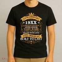 Extraordinary Custom Year Limited Edition Built To Last Personalize Birthday T-Shirt thumb 3