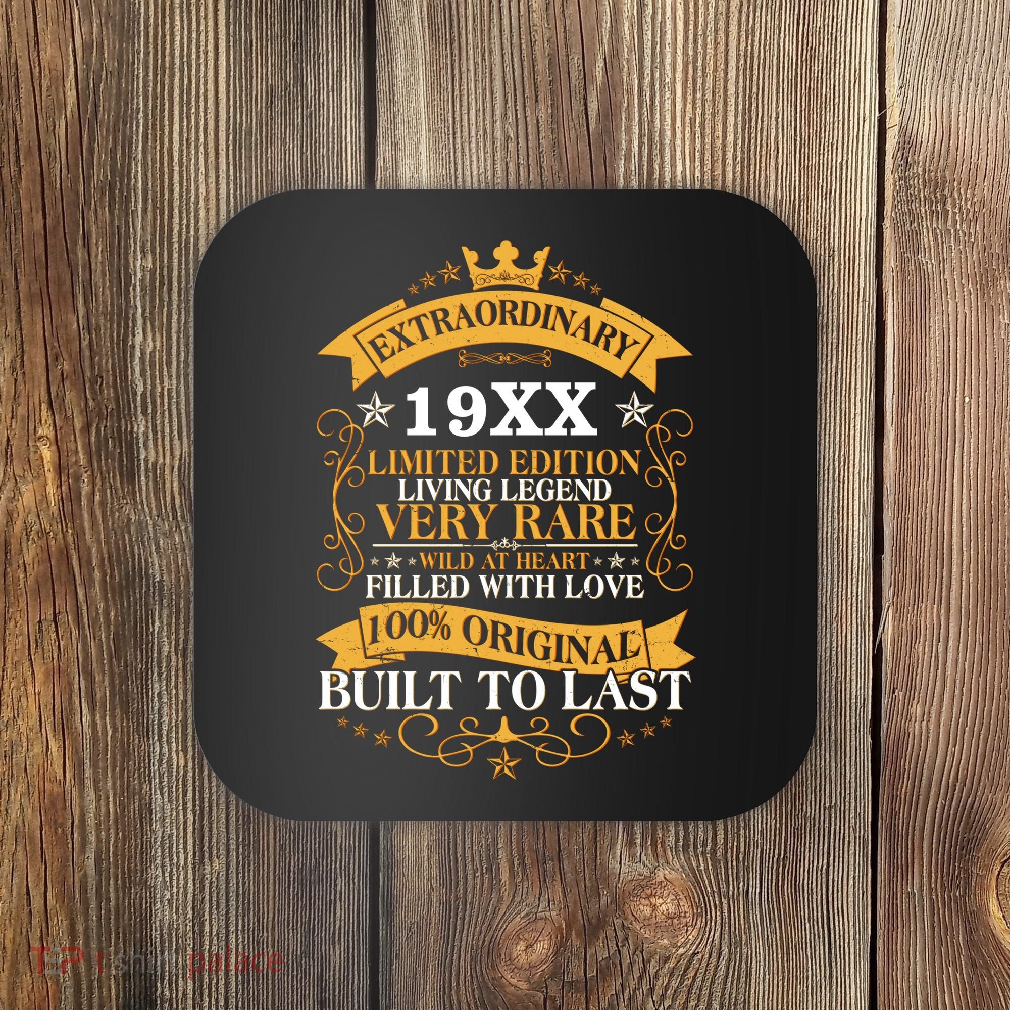 Extraordinary Custom Year Limited Edition Built To Last Personalize Birthday Coaster