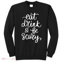 Eat Drink And Be Scary Funny Halloween Party Sweatshirt thumb 0