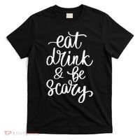 Eat Drink And Be Scary Funny Halloween Party T-Shirt thumb 0