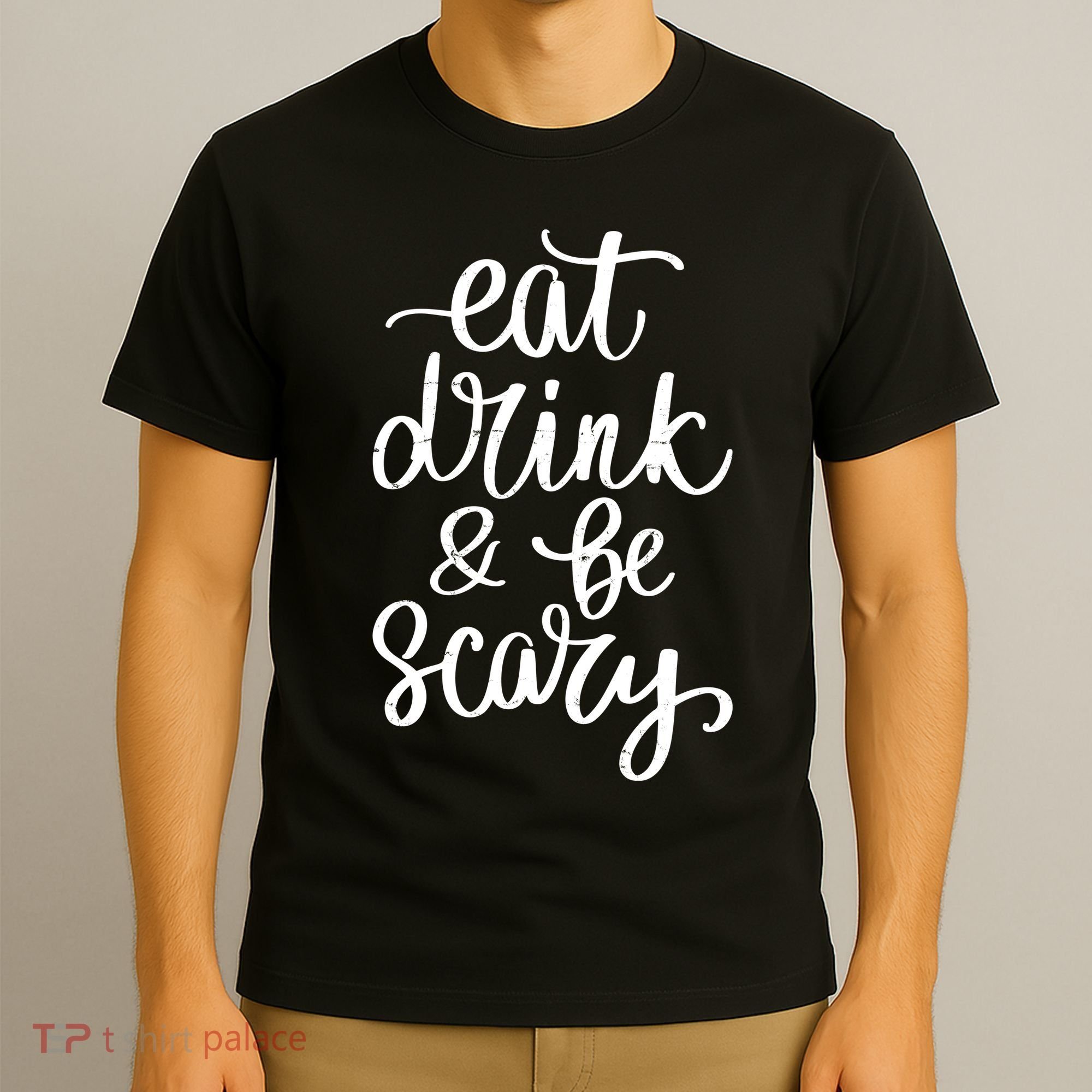 Eat Drink And Be Scary Funny Halloween Party T-Shirt