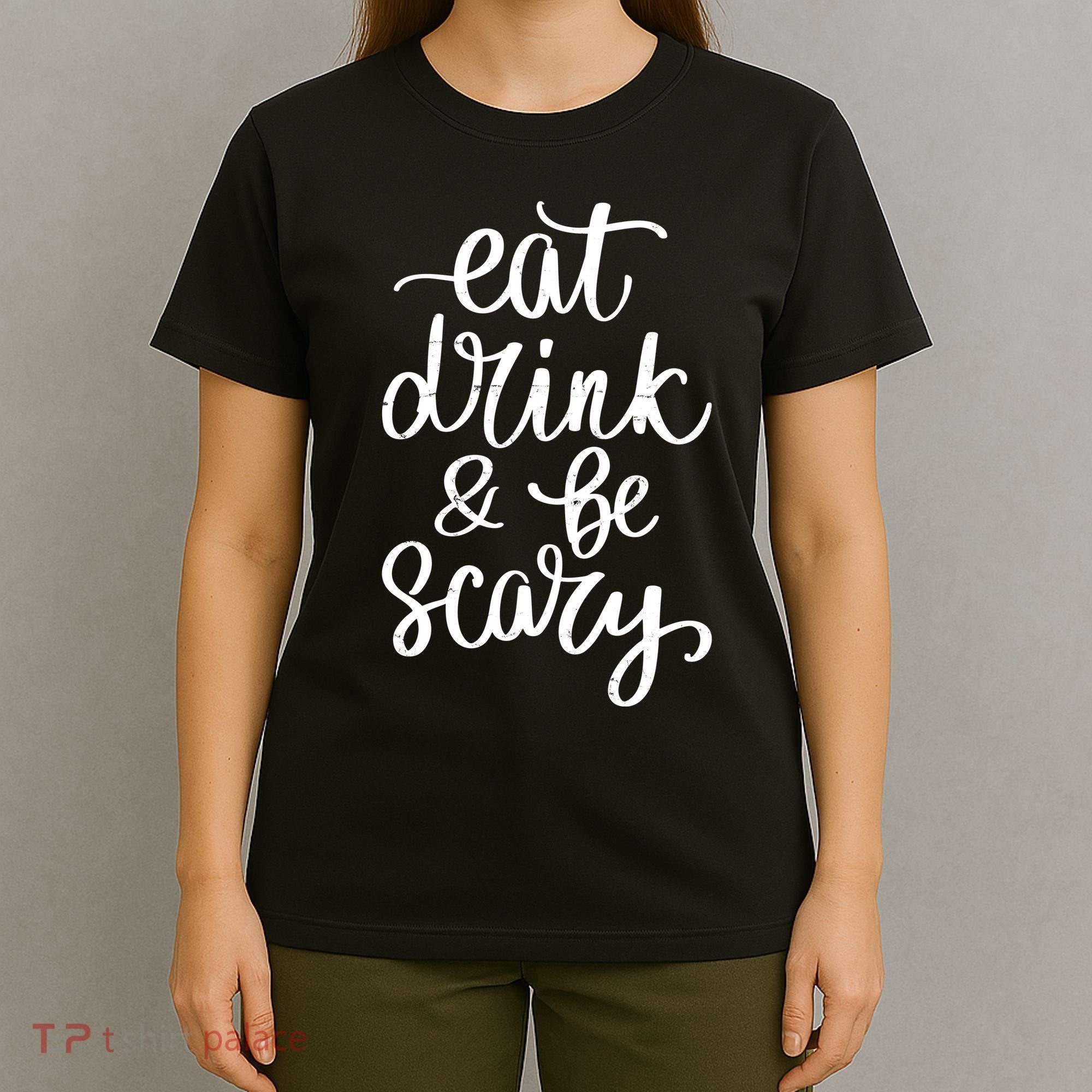 Eat Drink And Be Scary Funny Halloween Party T-Shirt