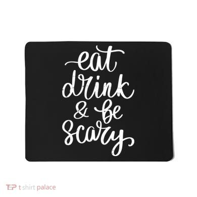 Eat Drink And Be Scary Funny Halloween Party Mousepad