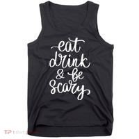Eat Drink And Be Scary Funny Halloween Party Tank Top thumb 0