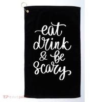 Eat Drink And Be Scary Funny Halloween Party Golf Towel thumb 0