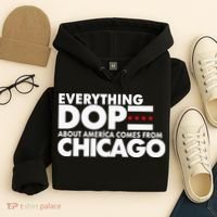 Everything Dope About America Comes From Chicago Quote Hoodie thumb 4