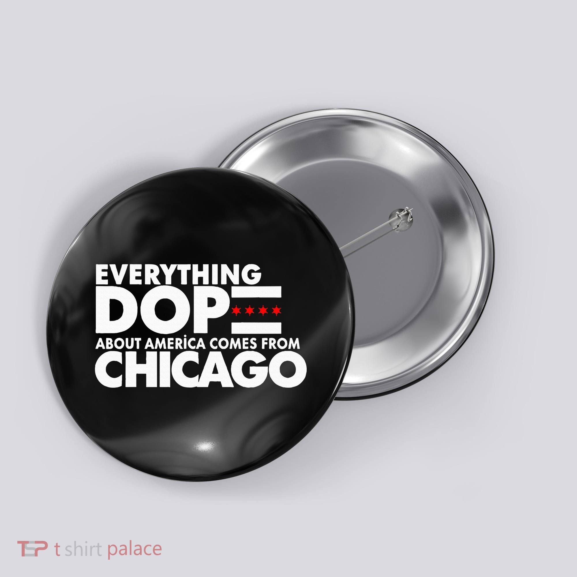 Everything Dope About America Comes From Chicago Quote Button