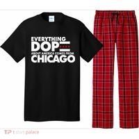 Everything Dope About America Comes From Chicago Quote Pajama Set thumb 0