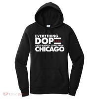Everything Dope About America Comes From Chicago Quote Women's Hoodie thumb 0