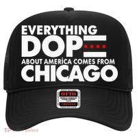 Everything Dope About America Comes From Chicago Quote Hat thumb 0