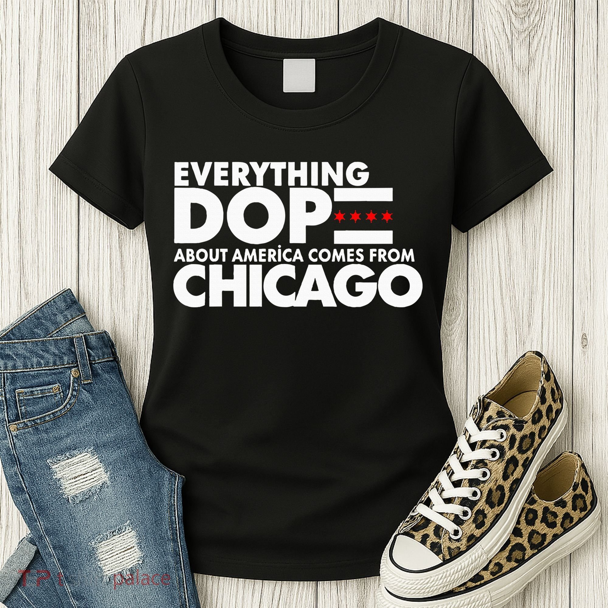 Everything Dope About America Comes From Chicago Quote Women's T-Shirt