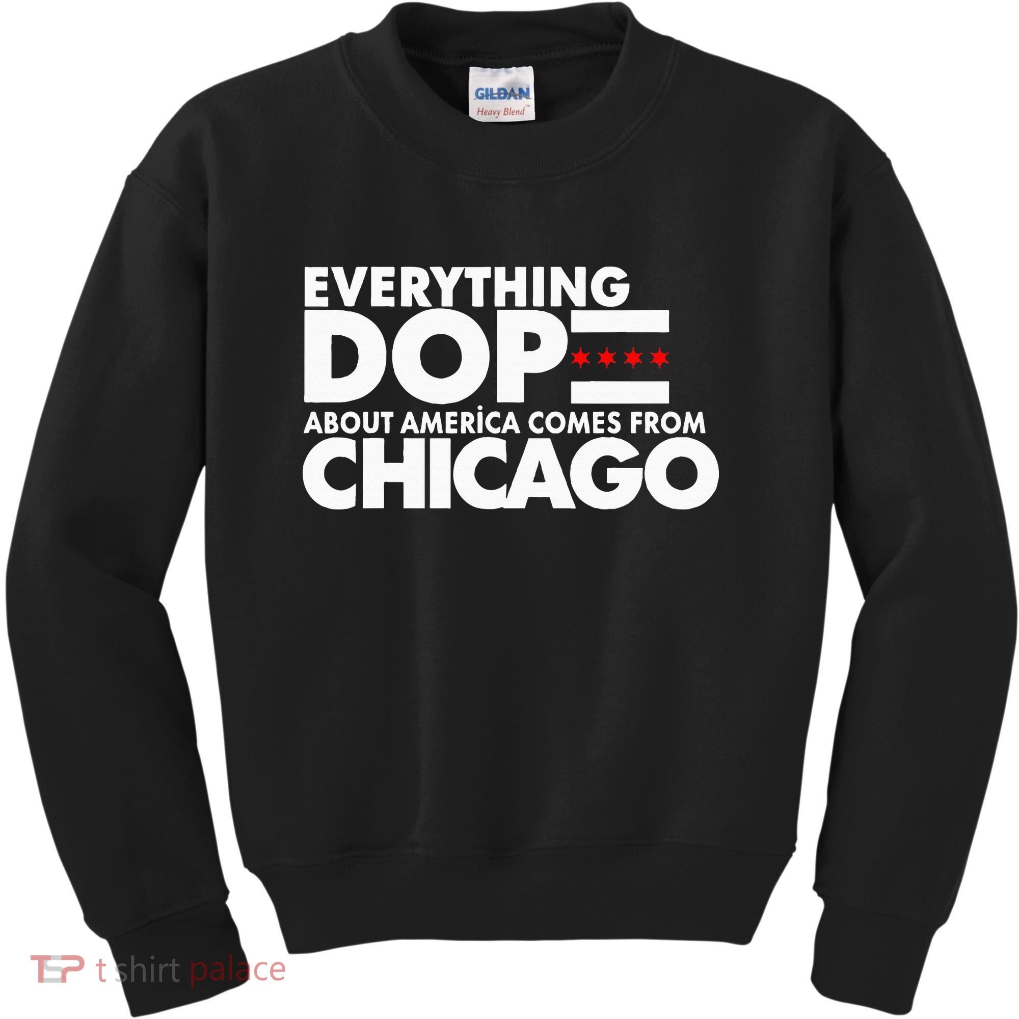 Everything Dope About America Comes From Chicago Quote Kids Sweatshirt