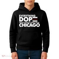 Everything Dope About America Comes From Chicago Quote Kids Hoodie thumb 4