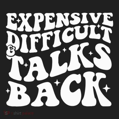 Expensive Difficult And Talks Back Funny 7 Panel Mesh Trucker Snapback Hat