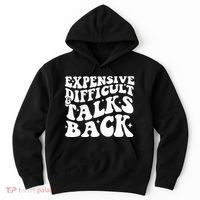 Expensive Difficult And Talks Back Funny Hoodie thumb 0