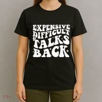 Expensive Difficult And Talks Back Funny T-Shirt thumb 4