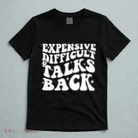 Expensive Difficult And Talks Back Funny T-Shirt thumb 5