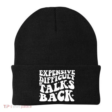 Expensive Difficult And Talks Back Funny Beanie