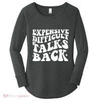 Expensive Difficult And Talks Back Funny Women's Perfect Tri Tunic Long Sleeve Shirt thumb 0