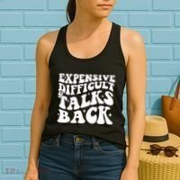 Expensive Difficult And Talks Back Funny Women's Tank Top thumb 2