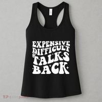 Expensive Difficult And Talks Back Funny Women's Tank Top thumb 3