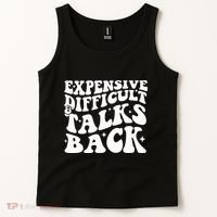 Expensive Difficult And Talks Back Funny Tank Top thumb 2