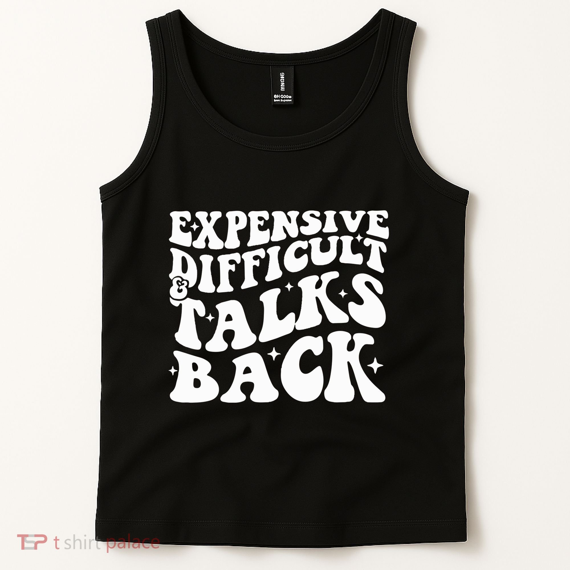 Expensive Difficult And Talks Back Funny Tank Top