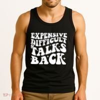 Expensive Difficult And Talks Back Funny Tank Top thumb 3