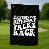 Expensive Difficult And Talks Back Funny Golf Towel thumb 1