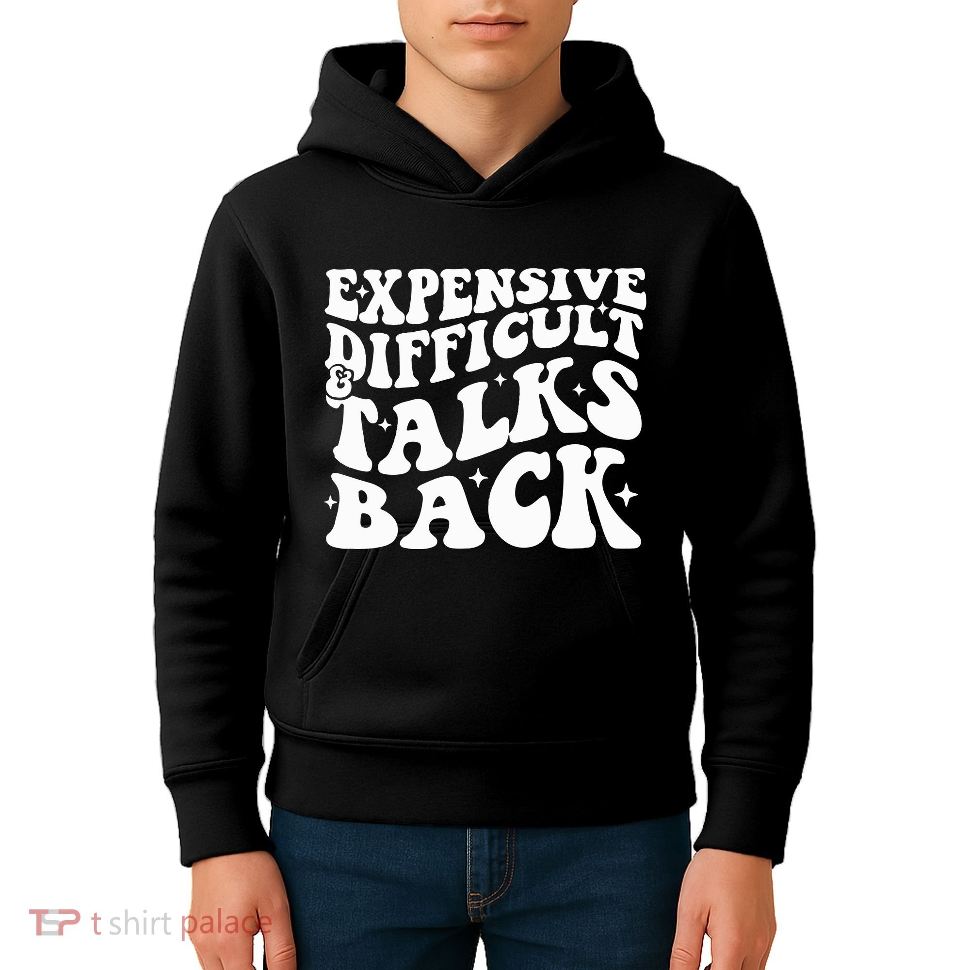 Expensive Difficult And Talks Back Funny Kids Hoodie