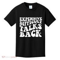 Expensive Difficult And Talks Back Funny Kids T-Shirt thumb 0