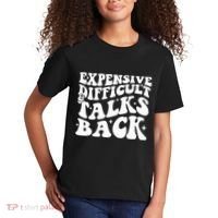 Expensive Difficult And Talks Back Funny Kids T-Shirt thumb 2