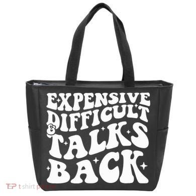 Expensive Difficult And Talks Back Funny Tote Bag