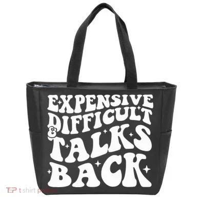 Expensive Difficult And Talks Back Funny Tote Bag